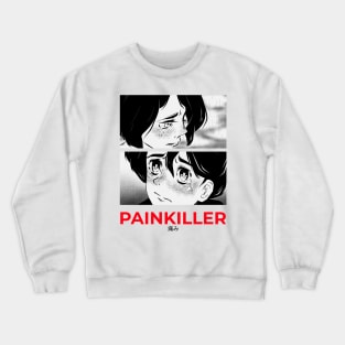 Sad Sadness Painkiller Anime Manga Crewneck Sweatshirt